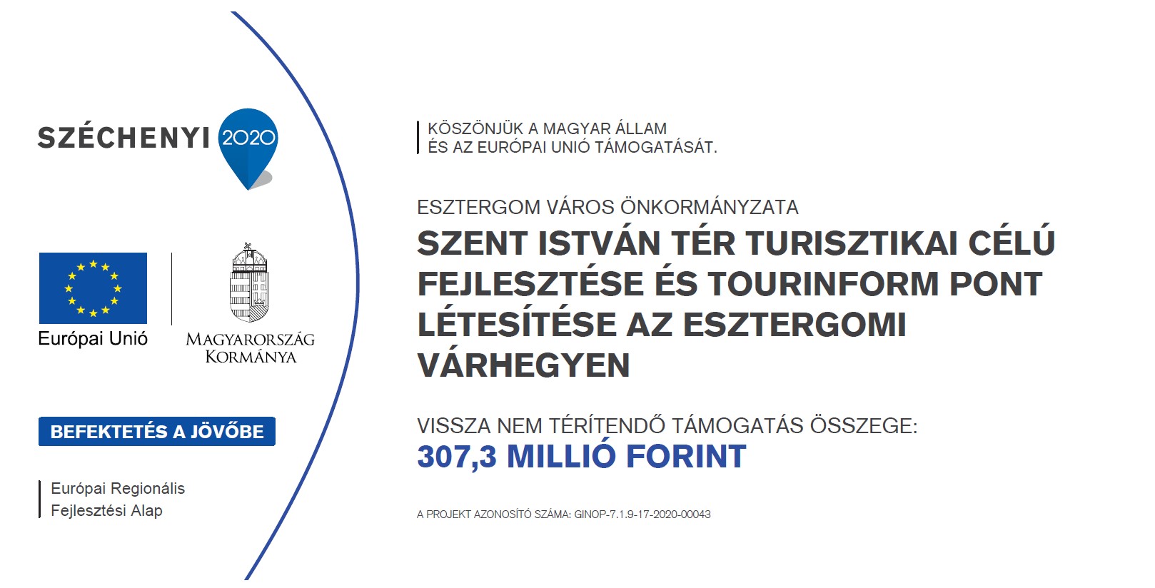 GINOP-7.1.9-17-2020-00043 Szent István tér turisztikai célú fejlesztése és Tourinform Pont létesítése az esztergomi Várhegyen